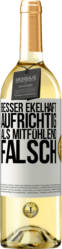 29,95 € Kostenloser Versand | Weißwein WHITE Ausgabe Besser ekelhaft aufrichtig als mitfühlend falsch Weißes Etikett. Anpassbares Etikett Junger Wein Ernte 2023 Verdejo