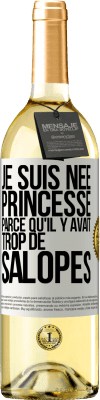 29,95 € Envoi gratuit | Vin blanc Édition WHITE Je suis née princesse parce qu'il y avait trop de salopes Étiquette Blanche. Étiquette personnalisable Vin jeune Récolte 2025 Verdejo