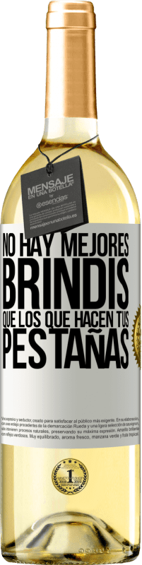 29,95 € Envío gratis | Vino Blanco Edición WHITE No hay mejores brindis que los que hacen tus pestañas Etiqueta Blanca. Etiqueta personalizable Vino joven Cosecha 2023 Verdejo