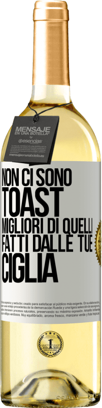 29,95 € Spedizione Gratuita | Vino bianco Edizione WHITE Non ci sono toast migliori di quelli fatti dalle tue ciglia Etichetta Bianca. Etichetta personalizzabile Vino giovane Raccogliere 2025 Verdejo