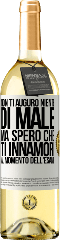 29,95 € Spedizione Gratuita | Vino bianco Edizione WHITE Non ti auguro niente di male, ma spero che ti innamori al momento dell'esame Etichetta Bianca. Etichetta personalizzabile Vino giovane Raccogliere 2023 Verdejo