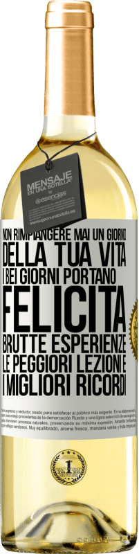 29,95 € Spedizione Gratuita | Vino bianco Edizione WHITE Non rimpiangere mai un giorno della tua vita. I bei giorni portano felicità, brutte esperienze, le peggiori lezioni e i Etichetta Bianca. Etichetta personalizzabile Vino giovane Raccogliere 2024 Verdejo