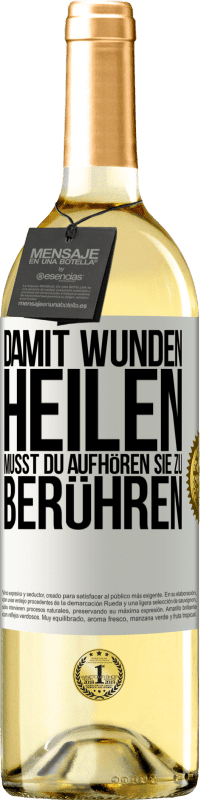 29,95 € Kostenloser Versand | Weißwein WHITE Ausgabe Damit Wunden heilen, musst du aufhören, sie zu berühren Weißes Etikett. Anpassbares Etikett Junger Wein Ernte 2024 Verdejo