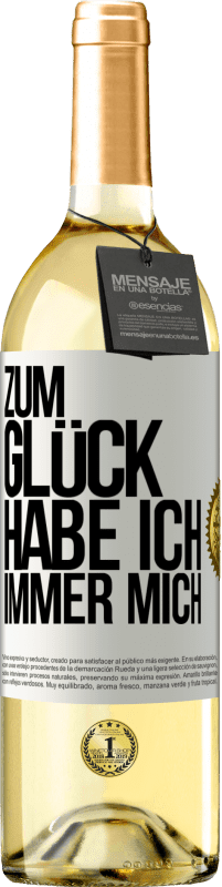 29,95 € Kostenloser Versand | Weißwein WHITE Ausgabe Zum Glück habe ich immer mich Weißes Etikett. Anpassbares Etikett Junger Wein Ernte 2023 Verdejo