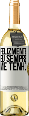 29,95 € Envio grátis | Vinho branco Edição WHITE Felizmente eu sempre me tenho Etiqueta Branca. Etiqueta personalizável Vinho jovem Colheita 2024 Verdejo