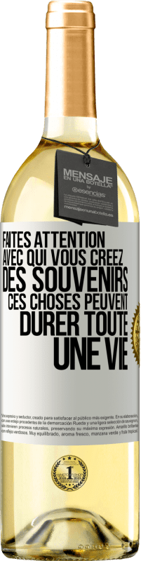 29,95 € Envoi gratuit | Vin blanc Édition WHITE Faites attention avec qui vous créez des souvenirs. Ces choses peuvent durer toute une vie Étiquette Blanche. Étiquette personnalisable Vin jeune Récolte 2023 Verdejo