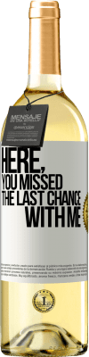 29,95 € Free Shipping | White Wine WHITE Edition Here, you missed the last chance with me White Label. Customizable label Young wine Harvest 2024 Verdejo