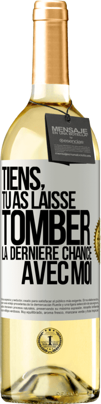 29,95 € Envoi gratuit | Vin blanc Édition WHITE Tiens, tu as laissé tomber la dernière chance avec moi Étiquette Blanche. Étiquette personnalisable Vin jeune Récolte 2024 Verdejo