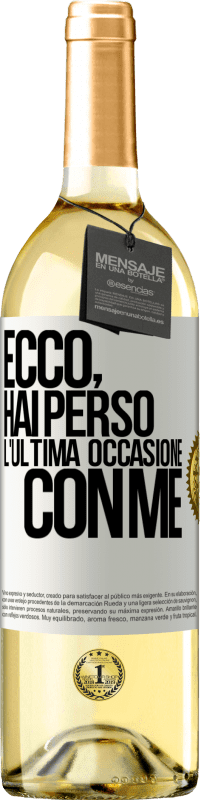 29,95 € Spedizione Gratuita | Vino bianco Edizione WHITE Ecco, hai perso l'ultima occasione con me Etichetta Bianca. Etichetta personalizzabile Vino giovane Raccogliere 2023 Verdejo