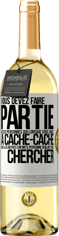 29,95 € Envoi gratuit | Vin blanc Édition WHITE Vous devez faire partie de ces personnes qui, lorsque vous jouiez à cache-cache avec les autres enfants, personne n'allait vous Étiquette Blanche. Étiquette personnalisable Vin jeune Récolte 2024 Verdejo