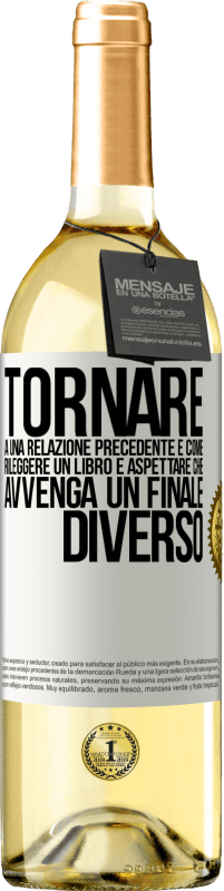 29,95 € Spedizione Gratuita | Vino bianco Edizione WHITE Tornare a una relazione precedente è come rileggere un libro e aspettare che avvenga un finale diverso Etichetta Bianca. Etichetta personalizzabile Vino giovane Raccogliere 2023 Verdejo