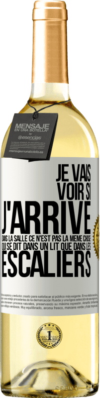 29,95 € Envoi gratuit | Vin blanc Édition WHITE Je vais voir si j'arrive dans la salle. Ce n'est pas la même chose qui se dit dans un lit que dans les escaliers Étiquette Blanche. Étiquette personnalisable Vin jeune Récolte 2023 Verdejo