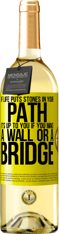 29,95 € Free Shipping | White Wine WHITE Edition If life puts stones in your path, it's up to you if you make a wall or a bridge Yellow Label. Customizable label Young wine Harvest 2024 Verdejo