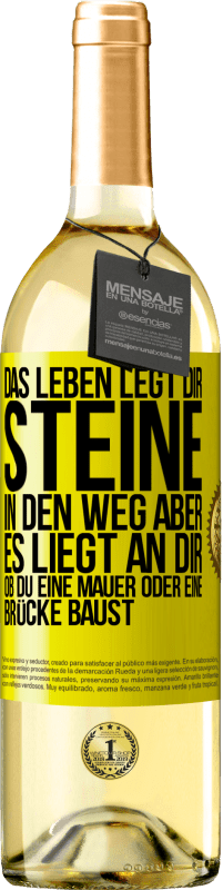 29,95 € Kostenloser Versand | Weißwein WHITE Ausgabe Das Leben legt dir Steine in den Weg, aber es liegt an dir, ob du eine Mauer oder eine Brücke baust Gelbes Etikett. Anpassbares Etikett Junger Wein Ernte 2023 Verdejo