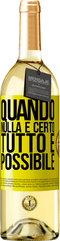 29,95 € Spedizione Gratuita | Vino bianco Edizione WHITE Quando nulla è certo, tutto è possibile Etichetta Gialla. Etichetta personalizzabile Vino giovane Raccogliere 2024 Verdejo