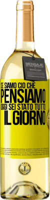 29,95 € Spedizione Gratuita | Vino bianco Edizione WHITE Se siamo ciò che pensiamo, oggi sei stato tutto il giorno Etichetta Gialla. Etichetta personalizzabile Vino giovane Raccogliere 2024 Verdejo