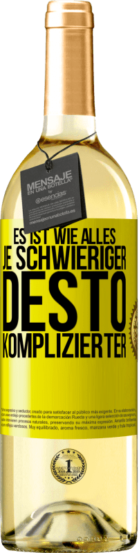 29,95 € Kostenloser Versand | Weißwein WHITE Ausgabe Es ist wie alles, je schwieriger, desto komplizierter Gelbes Etikett. Anpassbares Etikett Junger Wein Ernte 2024 Verdejo