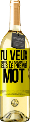 29,95 € Envoi gratuit | Vin blanc Édition WHITE Tu veux savoir de qui je suis amoureux? Relis le premier mot Étiquette Jaune. Étiquette personnalisable Vin jeune Récolte 2025 Verdejo
