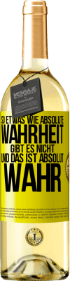 29,95 € Kostenloser Versand | Weißwein WHITE Ausgabe So etwas wie absolute Wahrheit gibt es nicht ... und das ist absolut wahr. Gelbes Etikett. Anpassbares Etikett Junger Wein Ernte 2025 Verdejo