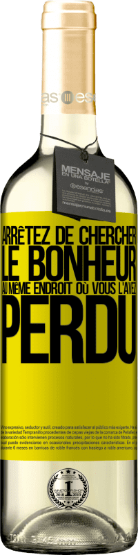 29,95 € Envoi gratuit | Vin blanc Édition WHITE Arrêtez de chercher le bonheur au même endroit où vous l'avez perdu Étiquette Jaune. Étiquette personnalisable Vin jeune Récolte 2024 Verdejo