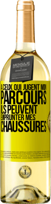 29,95 € Envoi gratuit | Vin blanc Édition WHITE À ceux qui jugent mon parcours, ils peuvent emprunter mes chaussures Étiquette Jaune. Étiquette personnalisable Vin jeune Récolte 2024 Verdejo