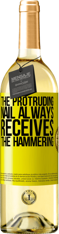 29,95 € Free Shipping | White Wine WHITE Edition The protruding nail always receives the hammering Yellow Label. Customizable label Young wine Harvest 2024 Verdejo