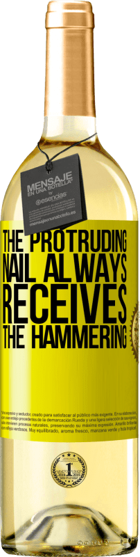 29,95 € Free Shipping | White Wine WHITE Edition The protruding nail always receives the hammering Yellow Label. Customizable label Young wine Harvest 2025 Verdejo