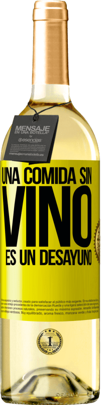 29,95 € Envío gratis | Vino Blanco Edición WHITE Una comida sin vino es un desayuno Etiqueta Amarilla. Etiqueta personalizable Vino joven Cosecha 2024 Verdejo