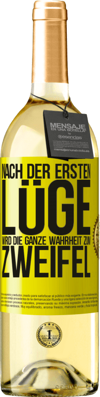 29,95 € Kostenloser Versand | Weißwein WHITE Ausgabe Nach der ersten Lüge wird die ganze Wahrheit zum Zweifel Gelbes Etikett. Anpassbares Etikett Junger Wein Ernte 2024 Verdejo