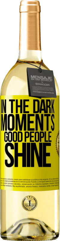 29,95 € Free Shipping | White Wine WHITE Edition In the dark moments good people shine Yellow Label. Customizable label Young wine Harvest 2025 Verdejo