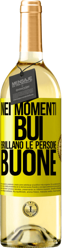 29,95 € Spedizione Gratuita | Vino bianco Edizione WHITE Nei momenti bui brillano le persone buone Etichetta Gialla. Etichetta personalizzabile Vino giovane Raccogliere 2024 Verdejo