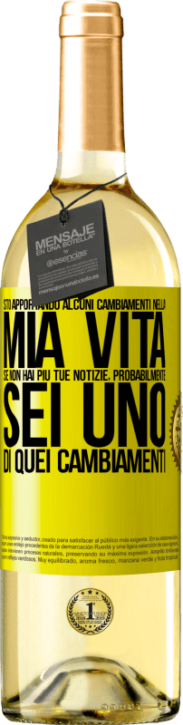 29,95 € Spedizione Gratuita | Vino bianco Edizione WHITE Sto apportando alcuni cambiamenti nella mia vita. Se non hai più tue notizie, probabilmente sei uno di quei cambiamenti Etichetta Gialla. Etichetta personalizzabile Vino giovane Raccogliere 2024 Verdejo