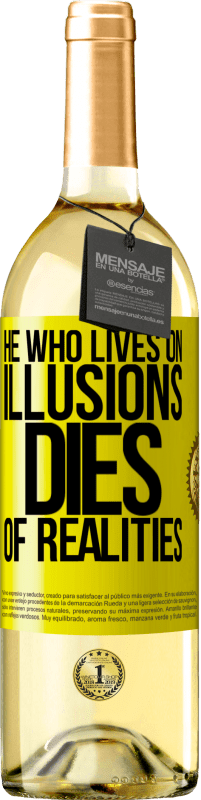 29,95 € Free Shipping | White Wine WHITE Edition He who lives on illusions dies of realities Yellow Label. Customizable label Young wine Harvest 2024 Verdejo