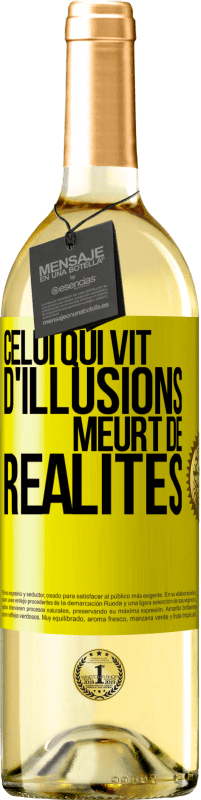 29,95 € Envoi gratuit | Vin blanc Édition WHITE Celui qui vit d'illusions meurt de réalités Étiquette Jaune. Étiquette personnalisable Vin jeune Récolte 2024 Verdejo