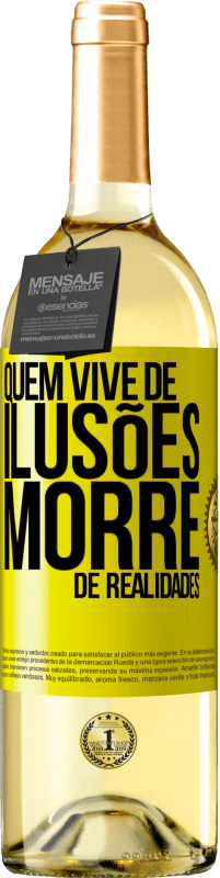 29,95 € Envio grátis | Vinho branco Edição WHITE Quem vive de ilusões morre de realidades Etiqueta Amarela. Etiqueta personalizável Vinho jovem Colheita 2024 Verdejo