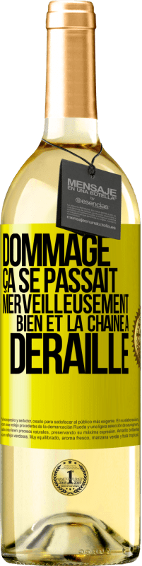 29,95 € Envoi gratuit | Vin blanc Édition WHITE Dommage. Ça se passait merveilleusement bien et la chaîne a déraillé Étiquette Jaune. Étiquette personnalisable Vin jeune Récolte 2025 Verdejo