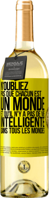 29,95 € Envoi gratuit | Vin blanc Édition WHITE N'oubliez pas que chacun est un monde et qu'il n'y a pas de vie intelligente dans tous les mondes Étiquette Jaune. Étiquette personnalisable Vin jeune Récolte 2025 Verdejo