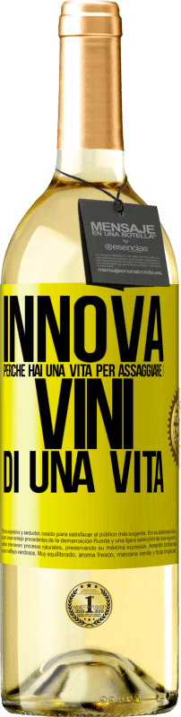 29,95 € Spedizione Gratuita | Vino bianco Edizione WHITE Innova, perché hai una vita per assaggiare i vini di una vita Etichetta Gialla. Etichetta personalizzabile Vino giovane Raccogliere 2024 Verdejo