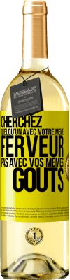 29,95 € Envoi gratuit | Vin blanc Édition WHITE Cherchez quelqu'un avec votre même ferveur pas avec vos mêmes goûts Étiquette Jaune. Étiquette personnalisable Vin jeune Récolte 2024 Verdejo