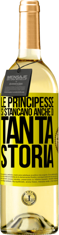 29,95 € Spedizione Gratuita | Vino bianco Edizione WHITE Le principesse si stancano anche di tanta storia Etichetta Gialla. Etichetta personalizzabile Vino giovane Raccogliere 2024 Verdejo