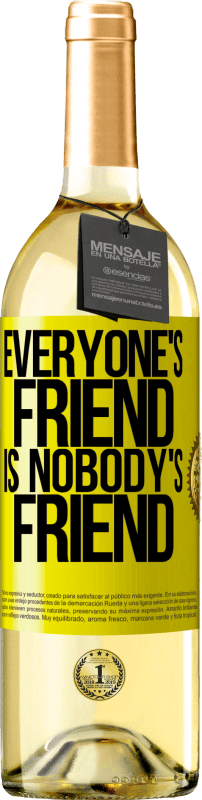 29,95 € Free Shipping | White Wine WHITE Edition Everyone's friend is nobody's friend Yellow Label. Customizable label Young wine Harvest 2024 Verdejo