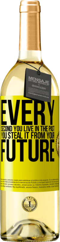 29,95 € 免费送货 | 白葡萄酒 WHITE版 过去的每一秒，都是从未来偷来的 黄色标签. 可自定义的标签 青年酒 收成 2023 Verdejo