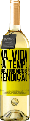 29,95 € Envio grátis | Vinho branco Edição WHITE Na vida, há tempo para tudo, menos a rendição Etiqueta Amarela. Etiqueta personalizável Vinho jovem Colheita 2025 Verdejo