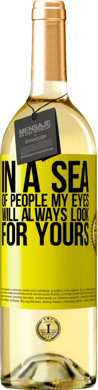 29,95 € 送料無料 | 白ワイン WHITEエディション 人の海では、私の目はいつもあなたの目を探す 黄色のラベル. カスタマイズ可能なラベル 若いワイン 収穫 2024 Verdejo