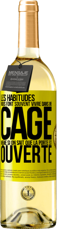 29,95 € Envoi gratuit | Vin blanc Édition WHITE Les habitudes nous font souvent vivre dans une cage même si on sait que la porte est ouverte Étiquette Jaune. Étiquette personnalisable Vin jeune Récolte 2024 Verdejo
