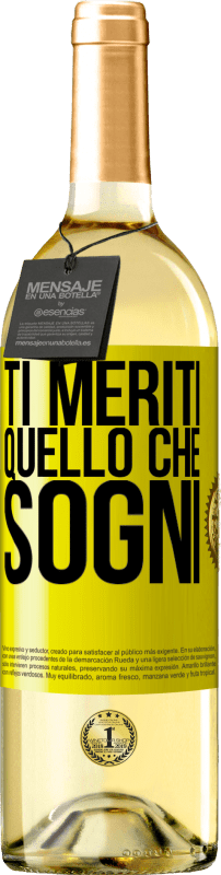 29,95 € Spedizione Gratuita | Vino bianco Edizione WHITE Ti meriti quello che sogni Etichetta Gialla. Etichetta personalizzabile Vino giovane Raccogliere 2024 Verdejo