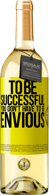 29,95 € Free Shipping | White Wine WHITE Edition To be successful you don't have to be envious Yellow Label. Customizable label Young wine Harvest 2025 Verdejo