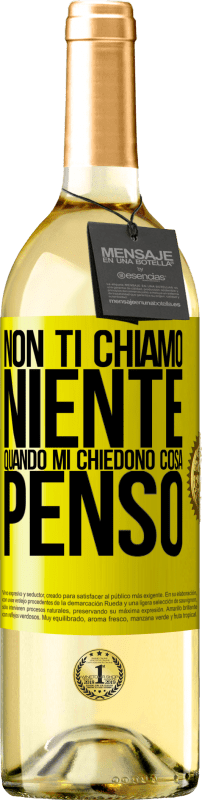 29,95 € Spedizione Gratuita | Vino bianco Edizione WHITE Non ti chiamo niente quando mi chiedono cosa penso Etichetta Gialla. Etichetta personalizzabile Vino giovane Raccogliere 2024 Verdejo