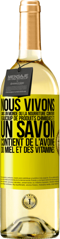 29,95 € Envoi gratuit | Vin blanc Édition WHITE Nous vivons dans un monde où la nourriture contient beaucoup de produits chimiques et un savon contient de l'avoine, du miel et Étiquette Jaune. Étiquette personnalisable Vin jeune Récolte 2024 Verdejo