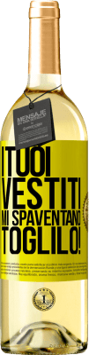 29,95 € Spedizione Gratuita | Vino bianco Edizione WHITE I tuoi vestiti mi spaventano. Toglilo! Etichetta Gialla. Etichetta personalizzabile Vino giovane Raccogliere 2023 Verdejo